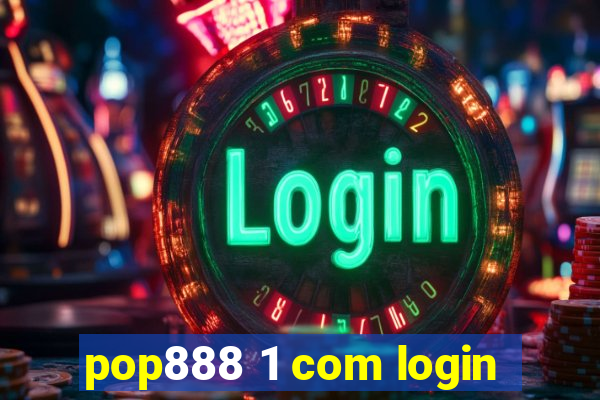 pop888 1 com login